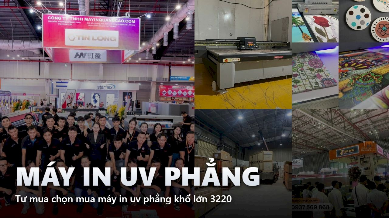 Tư mua chọn mua máy in uv phẳng khổ lớn 3220