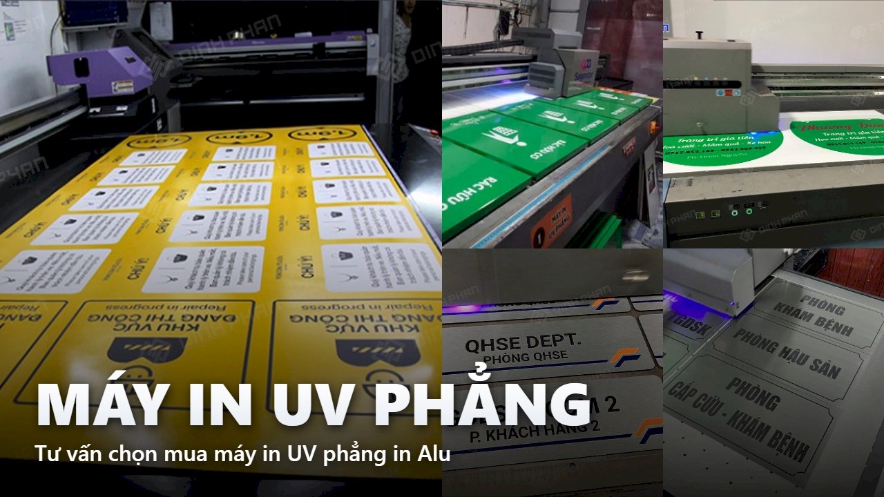 Tư vấn chọn mua máy in uv phẳng in trên Alu