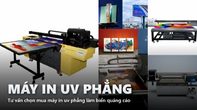 Tư vấn chọn mua máy in UV phẳng làm biển quảng cáo